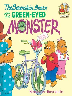 cover image of The Berenstain Bears and the Green Eyed Monster